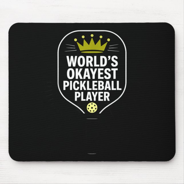 World's okayest pickleball player funny pickle bal mouse mat (Front)
