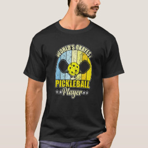 World's Okayest Pickleball Player   T-Shirt