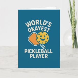 Worlds Okayest Pickleball Player Thank You Card