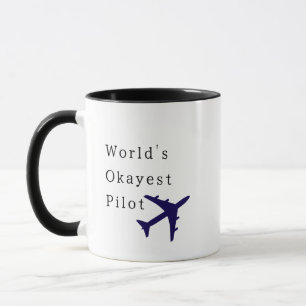 World's Okayest Pilot,Cool Funny Quote Mug