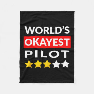 Worlds Okayest Pilot - Funny Flying Aviation  Fleece Blanket