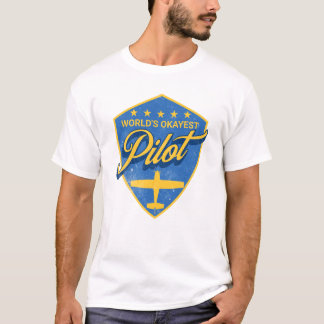World's Okayest Pilot - Pilot Gifts T-Shirt