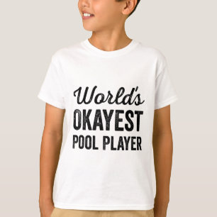 Worlds Okayest Pool Player Funny Sarcastic Billiar T-Shirt