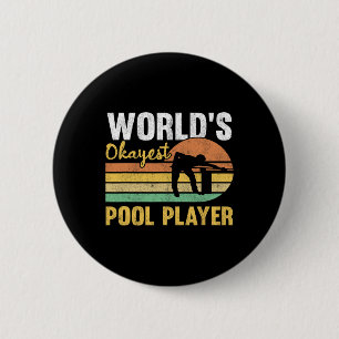 World's Okayest Pool Player Retro Funny Billiards  6 Cm Round Badge