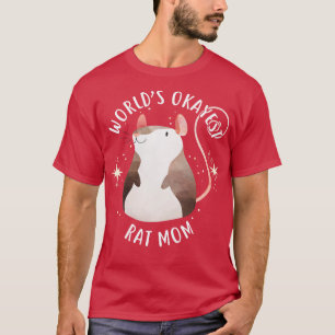 Worlds Okayest Rat Mum T-Shirt