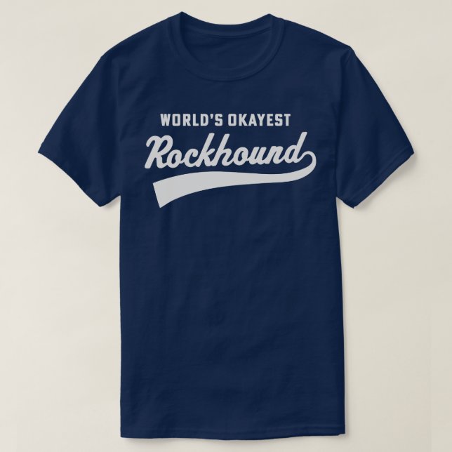 Worlds Okayest Rockhound Hammer Rockhounding Gem C T-Shirt (Design Front)