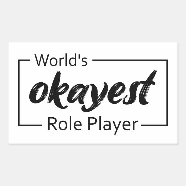World's Okayest Role Player Rectangular Sticker (Front)