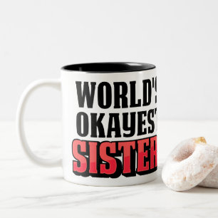 World's Okayest Sister -3D Typography Pink Sister Two-Tone Coffee Mug