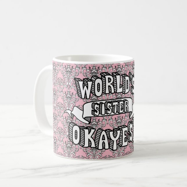 World's Okayest Sister Funny Text Floral Mug (Front Left)