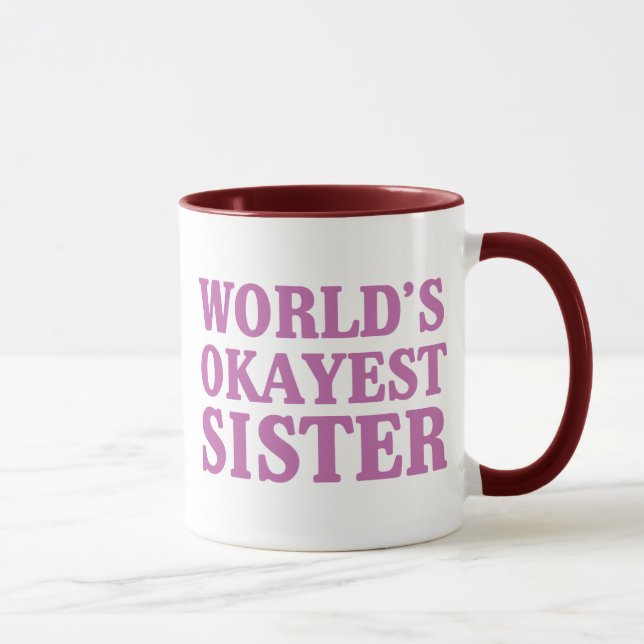 World's Okayest Sister Mug (Right)