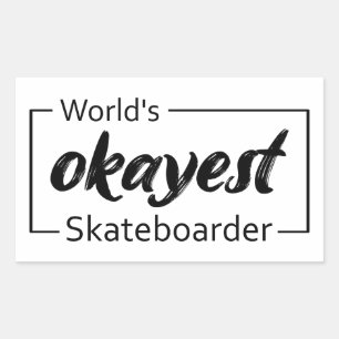 World's Okayest Skateboarder Rectangular Sticker