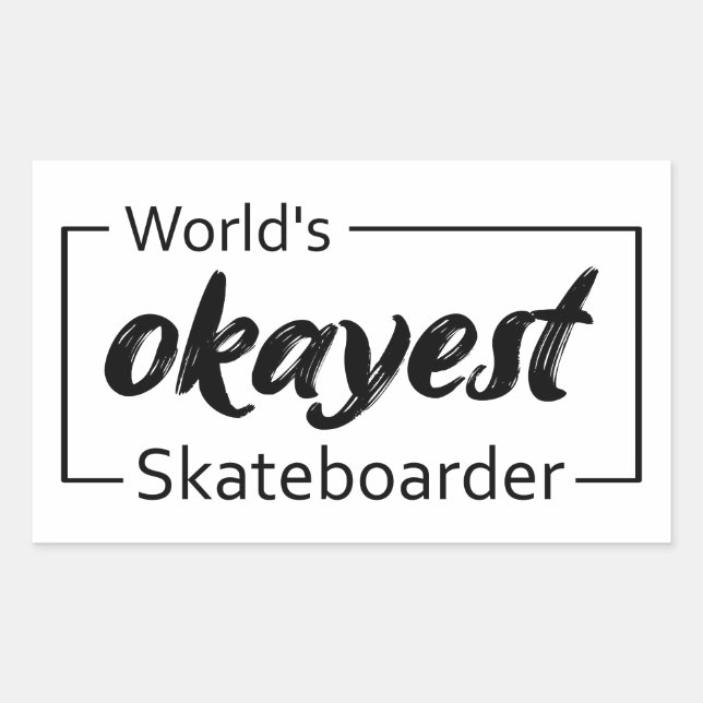 World's Okayest Skateboarder Rectangular Sticker (Front)