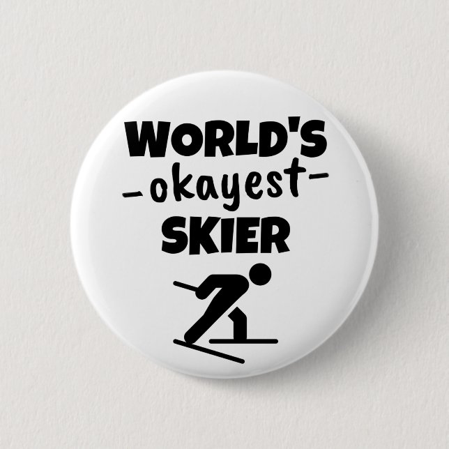 World's okayest skier 6 cm round badge (Front)