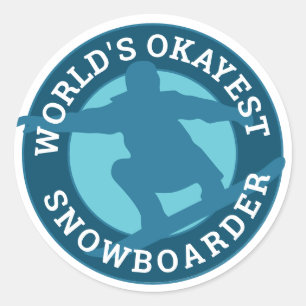 World's Okayest Snowboarder humourous custom desig Classic Round Sticker
