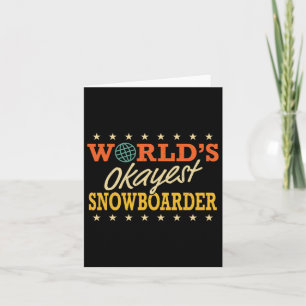World's Okayest Snowboarder Retro Gag Gifts Snowbo Card