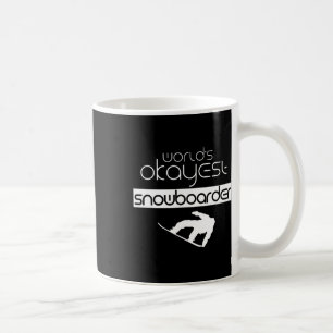 World's Okayest Snowboarder Snowboard Snowboarding Coffee Mug