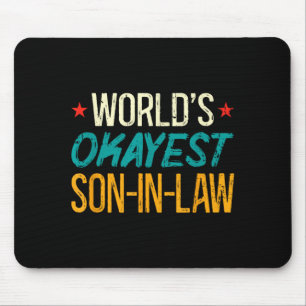 Worlds Okayest Son-In-Law Family Reunion Mouse Mat