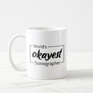 World's Okayest Sonographer Coffee Mug
