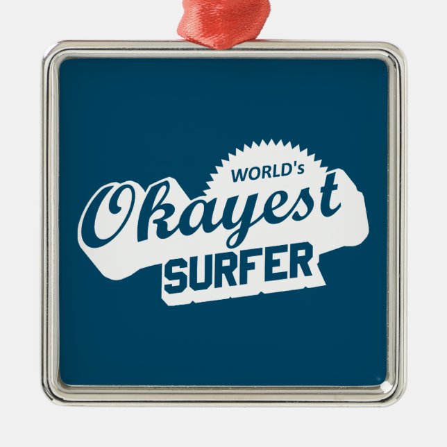 Worlds Okayest Surfer Metal Tree Decoration (Front)