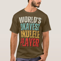 Worlds Okayest Ukulele Player Funny Uke Guitar