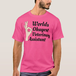 Worlds Okayest Veterinary Assistant Classic TShirt