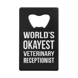 Worlds Okayest Veterinary Receptionist