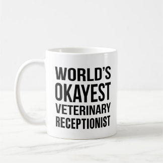 Worlds Okayest Veterinary Receptionist Coffee Mug