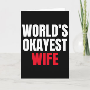 Worlds Okayest Wife Valentine´s Day Love Couples Card