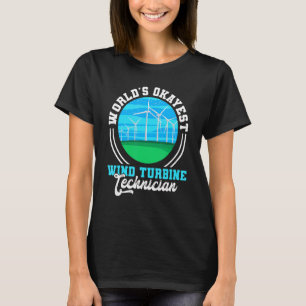 Worlds Okayest Wind Turbine Technician Windmill T-Shirt