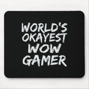 World's Okayest Wow Gamer Gift Funny Mmo Rpg Gamin Mouse Mat
