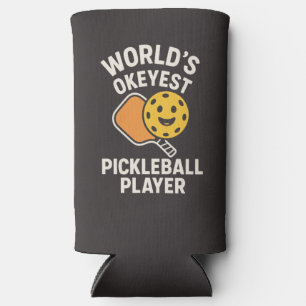 Worlds Okeyest Pickleball Player Seltzer Can Cooler