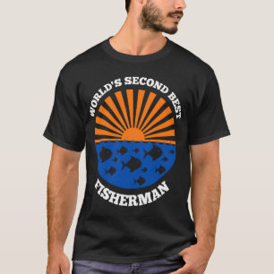 Worlds second best fisherman - funny fishing tshir T-Shirt