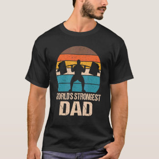 World's Strong Dad Gym Weightlifting Deadlift Fitn T-Shirt