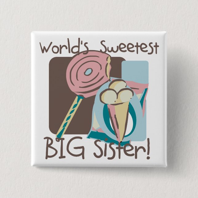 World's Sweetest Big Sister 15 Cm Square Badge (Front)