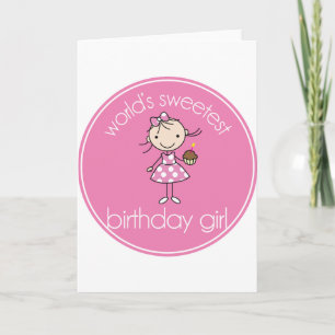 Worlds sweetest birthday girl card