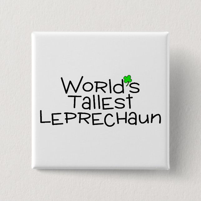 Worlds Tallest Leprechaun 15 Cm Square Badge (Front)