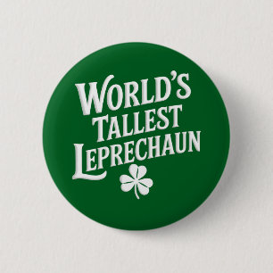 World's Tallest Leprechaun Irish St Patrick's Day 6 Cm Round Badge