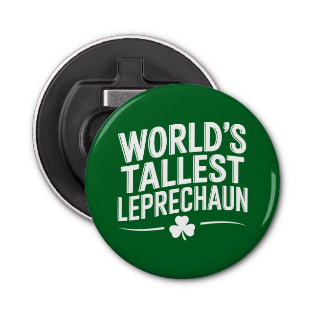 World's Tallest Leprechaun St. Patrick's Day Bottle Opener (Front)