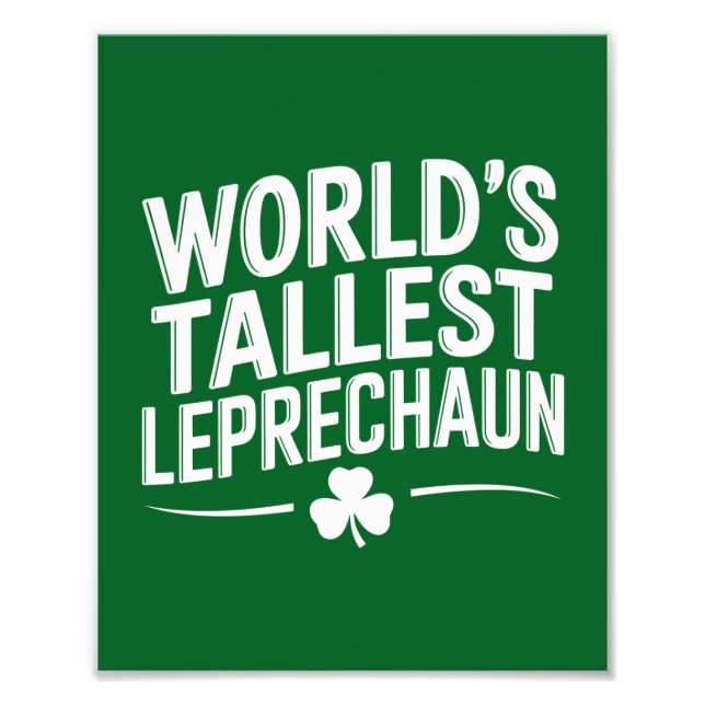 World's Tallest Leprechaun St. Patrick's Day Photo Print (Front)