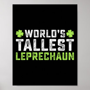 World's Tallest Leprechaun St Patrick's Day Saint  Poster