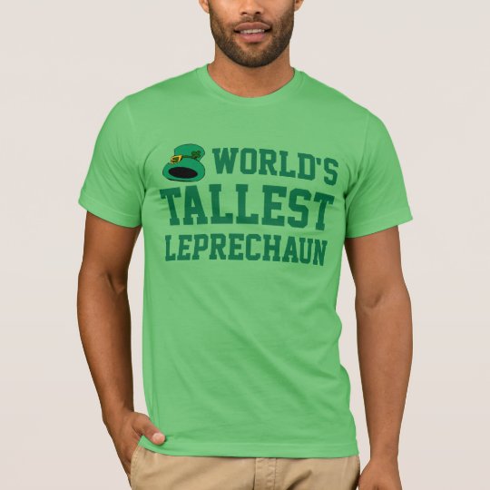 World's Tallest Leprechaun T-Shirt