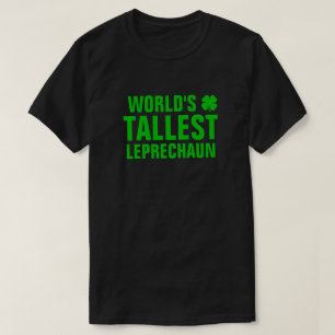 World's Tallest Leprechaun T-Shirt
