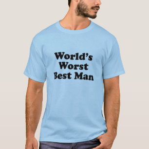 World's Worst Best Man T-Shirt