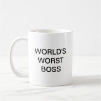 World's Worst Boss Coffee Mug