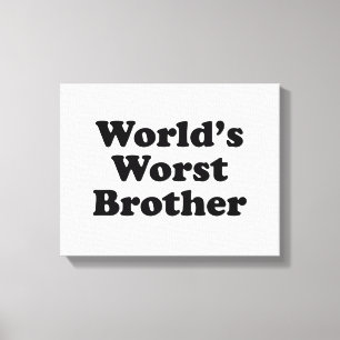 World's Worst Brother Canvas Print