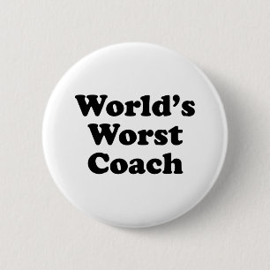World's Worst Coach 6 Cm Round Badge