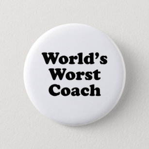 World's Worst Coach 6 Cm Round Badge