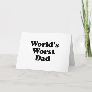 World's Worst Dad Card