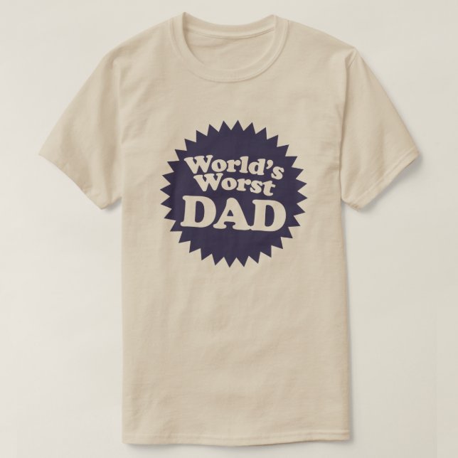World's Worst Dad T-Shirt (Design Front)