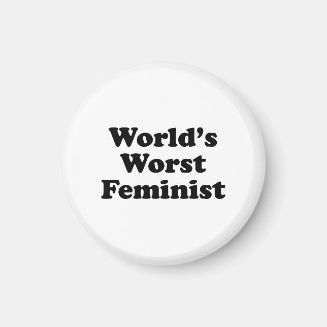 World's Worst Feminist Magnet (Front)